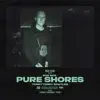 Pure Shores - Single (TommyTommy Bootleg) - Single album lyrics, reviews, download