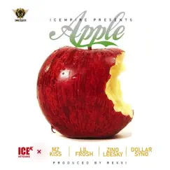 Apple (feat. Mz Kiss, Lil Frosh, Zinoleesky & Dollarsyno) - Single by ICE-K Artquake album reviews, ratings, credits