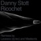 Ricochet - Danny Stott lyrics