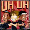 Uh Uh (feat. Ski Mask the Slump God & Traedakidd) - Single album lyrics, reviews, download