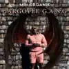 Gargoyle G.A.N.G (Anthem) - Single album lyrics, reviews, download