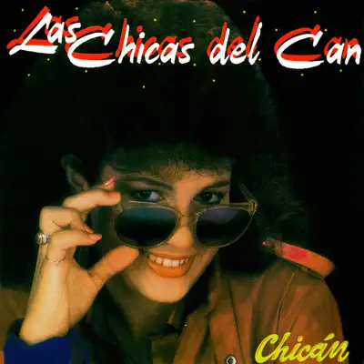 Chican - Las Chicas del Can