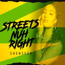 Streets Nuh Right - Single - Shenseea Streets Nuh Right - Single - Shenseea