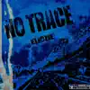 No Trace - Single album lyrics, reviews, download