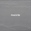Proud of Me (feat. Ryan Ferrell) - Single album lyrics, reviews, download