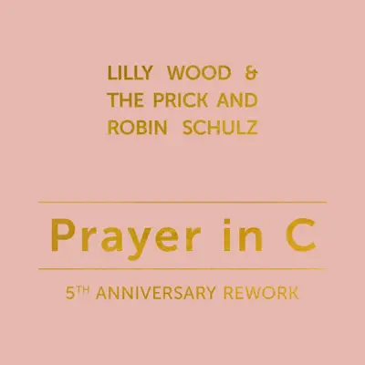 Prayer in C (5th Anniversary Rework) - Single - Robin Schulz