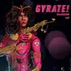Gyrate! (feat. Ayüü) - Single album lyrics, reviews, download