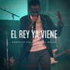 El Rey Ya Viene (feat. Chanel Novas) - Single