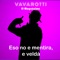 Eso No e Mentira e Veldá - Vavarotti El Magnánimo lyrics