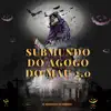 Stream & download Submundo Do Agogô Do Mau 2.0 - Single