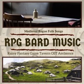 RPG Bard Music - Rainy Fantasy Game Tavern OST Ambience, Medieval Rogue Folk Songs artwork