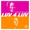 Luv 4 Luv (feat. Robin S) - Single album lyrics, reviews, download