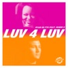 Ryan Blyth & After 6 - Luv 4 Luv (feat. Robin S)
