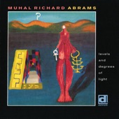 Muhal Richard Abrams - My Thoughts Are My Future - Now and Forever