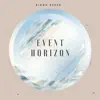 Event Horizon - Single album lyrics, reviews, download