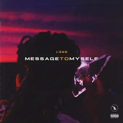 Message to Myself - EP - J-Dan