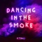 Dancing in the Smoke artwork