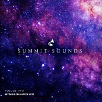 Summit Sounds - Anything Can Happen Here, Vol. 2 (Live) artwork