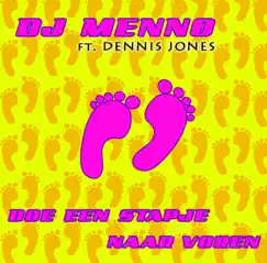Doe Een Stapje Naar Voren - Single by DJ Menno & Dennis Jones album reviews, ratings, credits