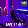 Bruk It Off - Single