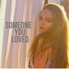 Someone You Loved (Acoustic) - Single