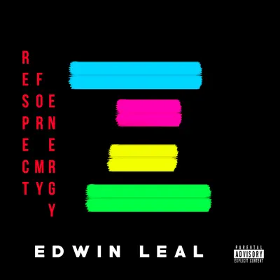 Respect for My Energy - Single - Edwin Leal