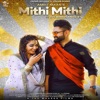 Mithi Mithi (feat. Jasmine Sandlas) - Single