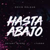Hasta Abajo by Kevin Roldan, Bryant Myers, Lyanno iTunes Track 1
