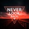 Never Look Back - NLS lyrics