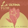 La Última Flor - Single