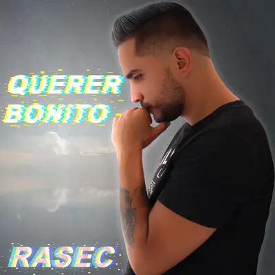 Querer Bonito - Single - Rasec