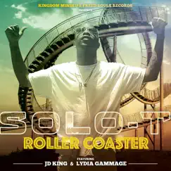 Life is Like a Roller Coaster (feat. J.D. King & Lydia Gammage) - Single by Solo T album reviews, ratings, credits