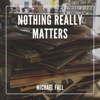 Nothing Really Matters - Single
