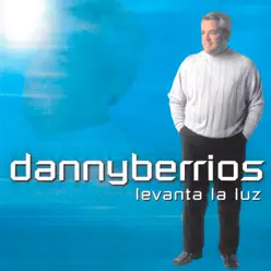 Levanta La Luz - Danny Berríos