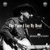 Derek Anthony - The Place I Lay My Head