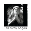 Fall Away Angels, 2020