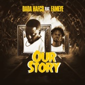 Our Story (feat. Fameye) artwork