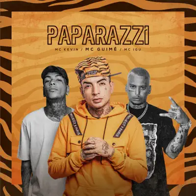 Paparazzi (feat. Mc Kevin & Mc Igu) - Single - MC Guimê