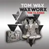 Stream & download WAXWORX - The Classix