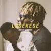 Lesekese (feat. Timiboi) - Single album lyrics, reviews, download