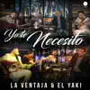 Yo Te Necesito (En Vivo) [feat. Luis Alfonso Partida El Yaki] - Single album lyrics, reviews, download