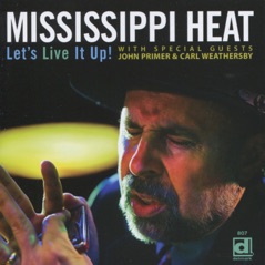 Let's Live It Up! (feat. John Primer & Carl Weathersby)