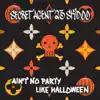 Ain't No Party Like Halloween - Single album lyrics, reviews, download