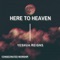 Here to Heaven (Yeshua Reigns) artwork