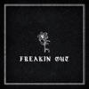 Freakin Out - Single