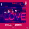 Stream & download La La Love (feat. Giang Pham)