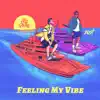 Feeling My Vibe (feat. Blxst) - Single album lyrics, reviews, download