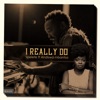 I Really Do (feat. Andiswa Mbantsa) - Single