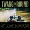We Some Bumpkins - Single album lyrics, reviews, download