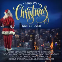 Happy Christmas, War Is Over - Single - Icaro Happy Christmas, War Is Over - Single - Icaro